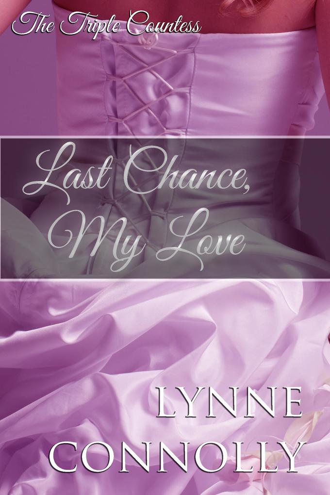 Last Chance My Love (The Triple Countess #1)
