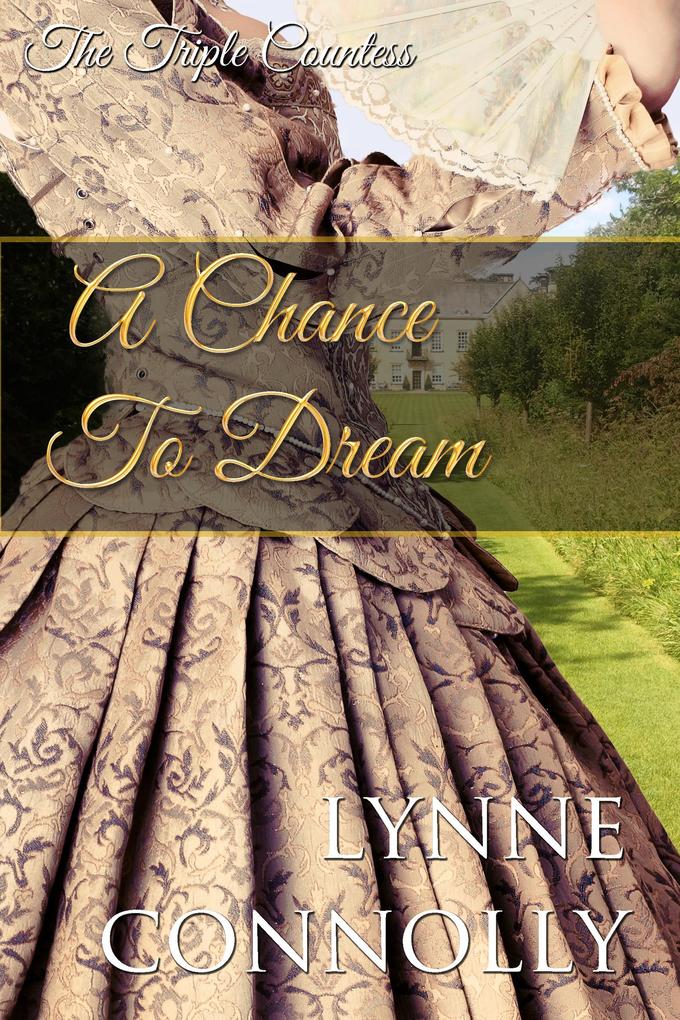 A Chance To Dream (The Triple Countess #2)