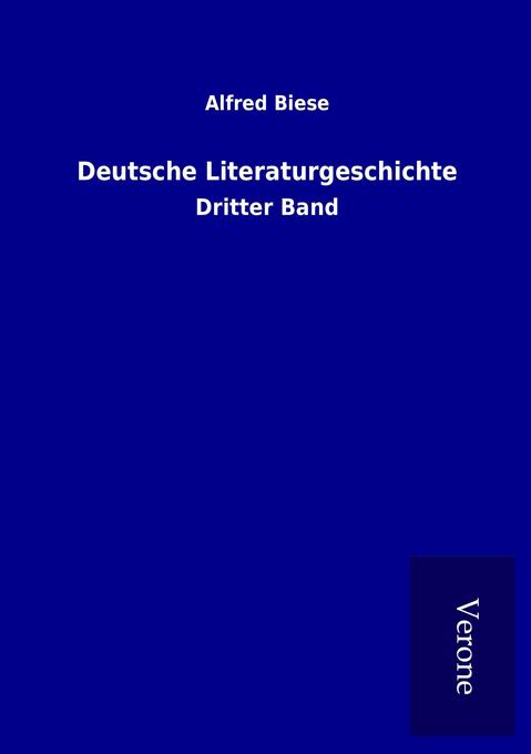 Deutsche Literaturgeschichte - Alfred Biese