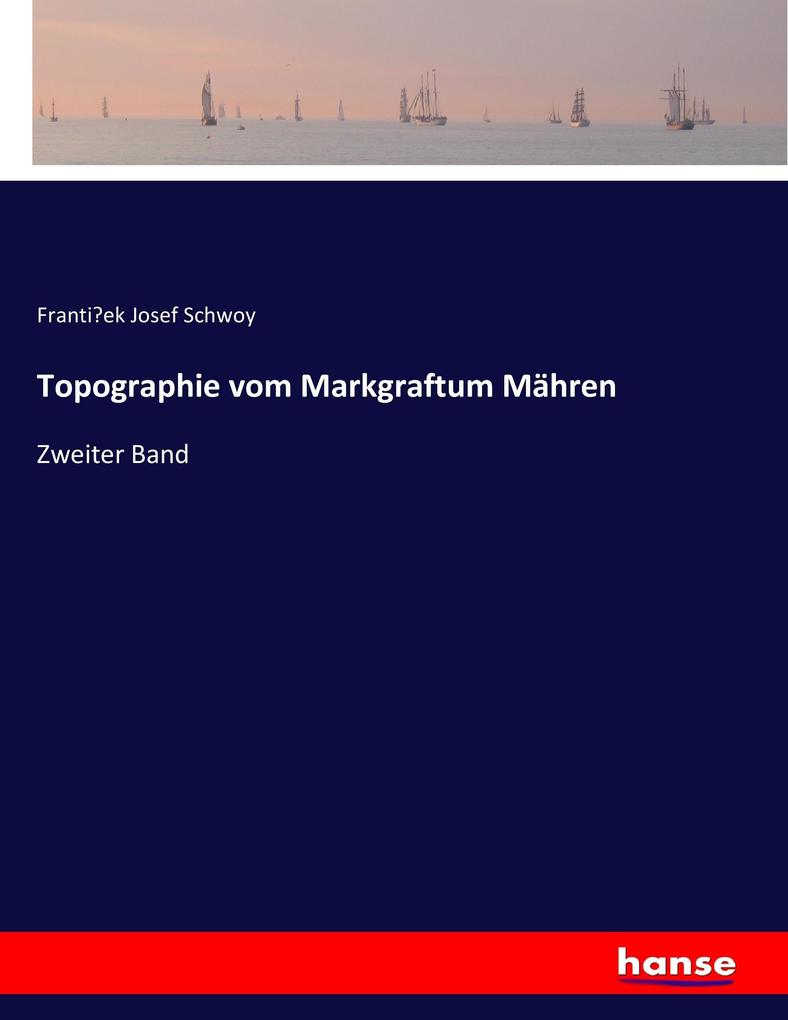 Topographie vom Markgraftum Mähren