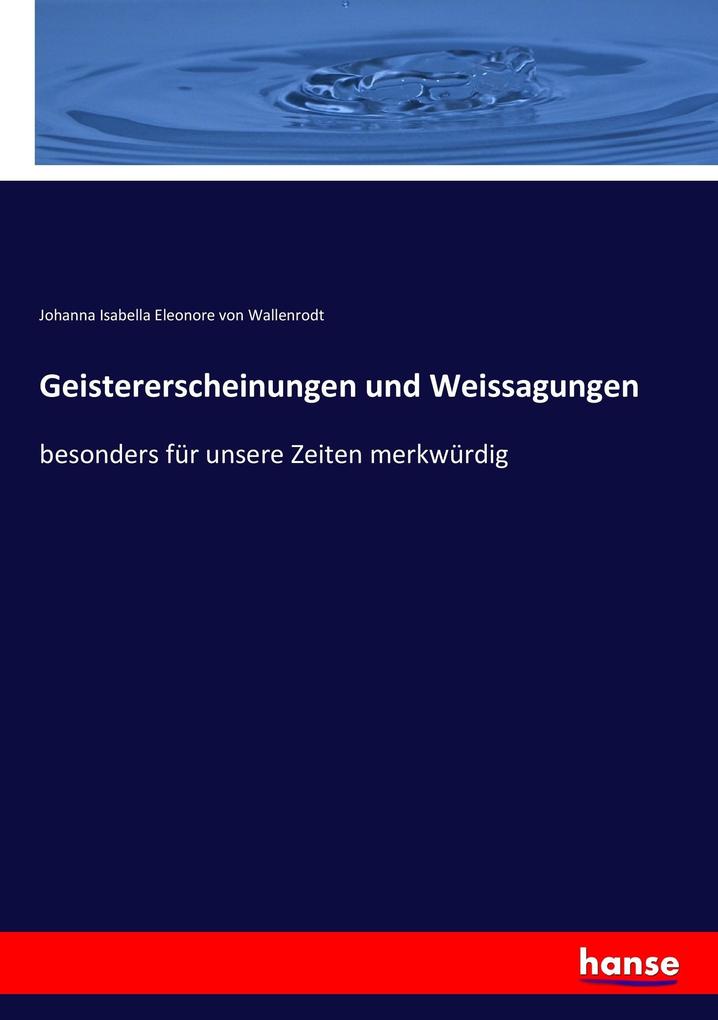 Geistererscheinungen und Weissagungen