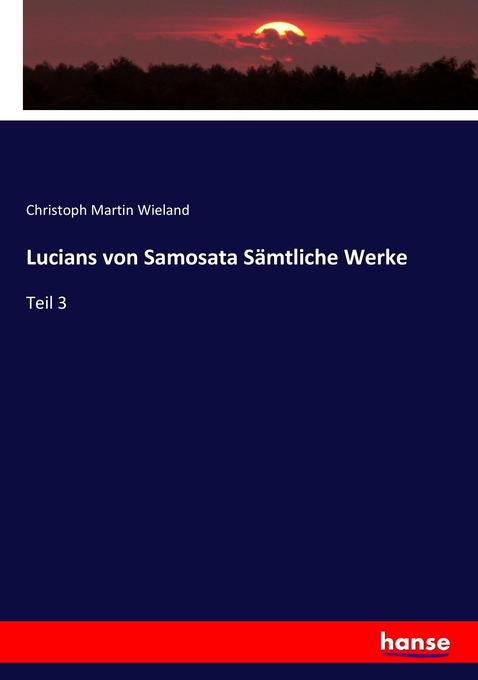 Lucians von Samosata Sämtliche Werke