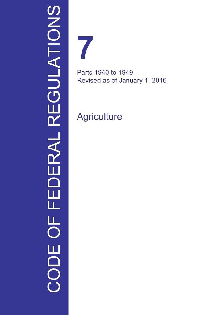 CFR 7 Parts 1940 to 1949 Agriculture January 01 2016 (Volume 13 of 15)