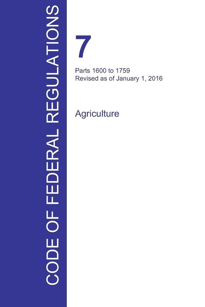 CFR 7 Parts 1600 to 1759 Agriculture January 01 2016 (Volume 11 of 15)