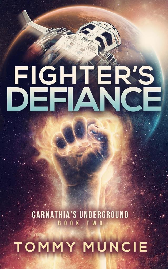 Fighter‘s Defiance (Carnathia‘s Underground #2)