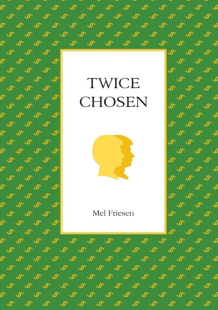 Twice Chosen