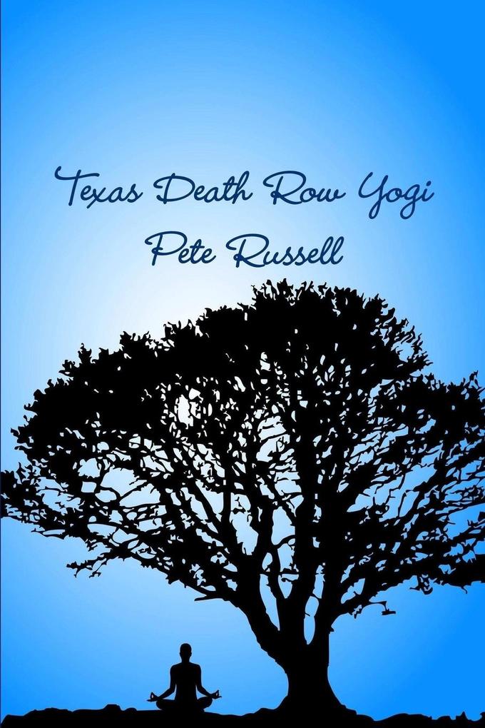 Texas Death Row Yogi