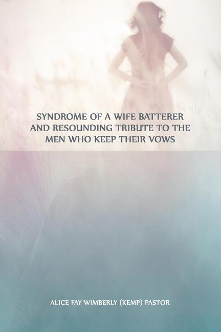 SYNDROME OF A WIFE BATTERER &