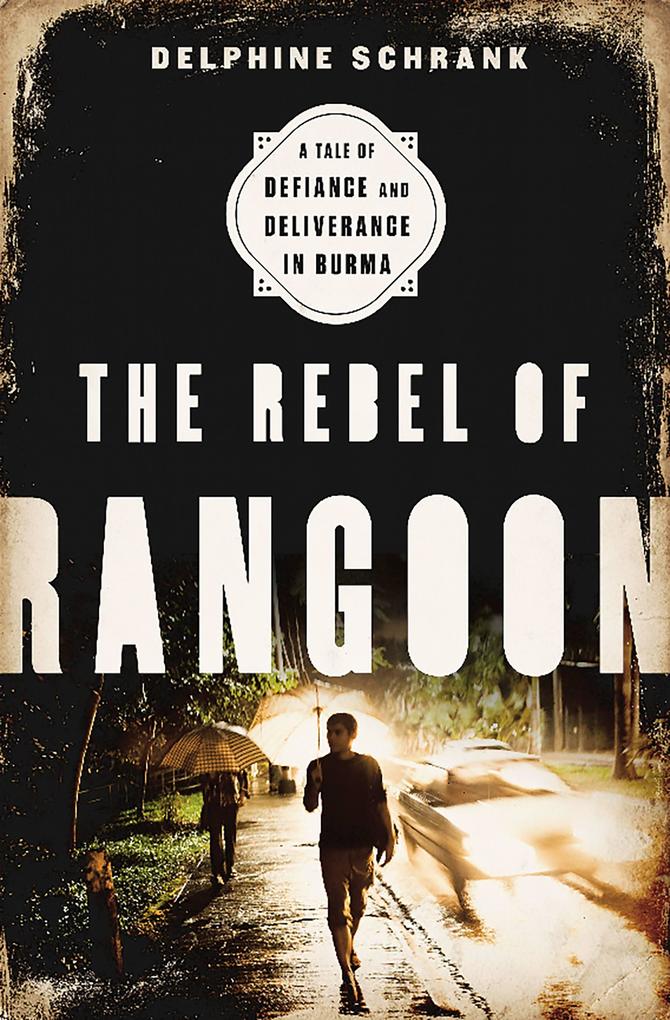 The Rebel of Rangoon (Intl PB Ed)