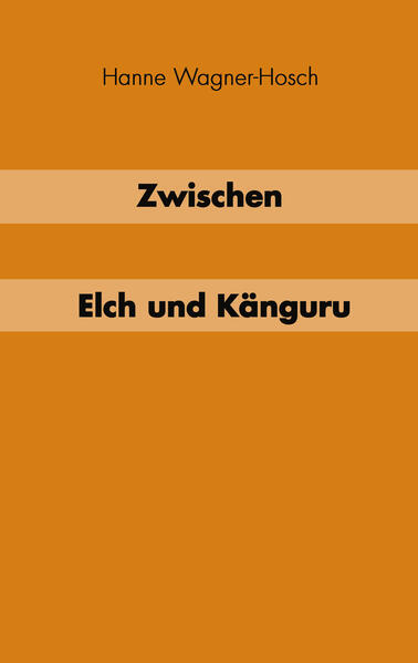 Zwischen Elch und Känguruh