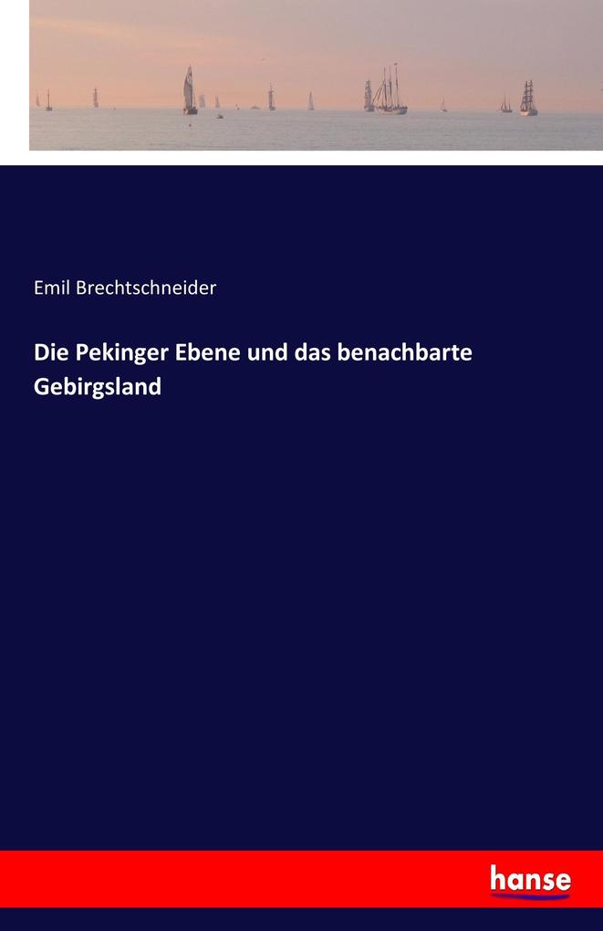 Die Pekinger Ebene und das benachbarte Gebirgsland