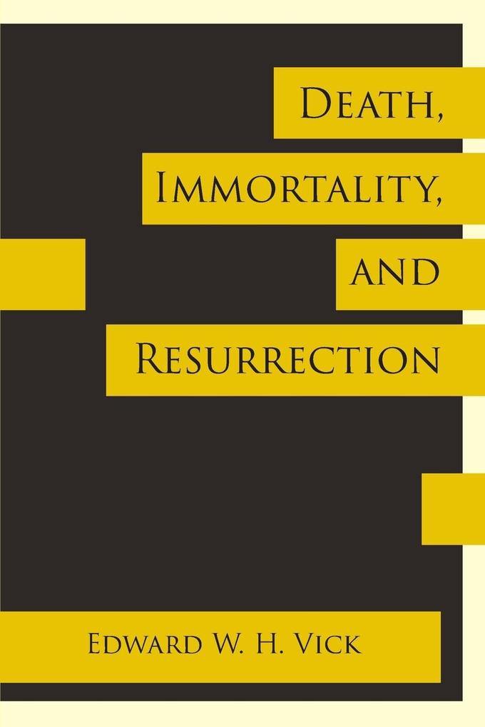 Death Immortality and Resurrection