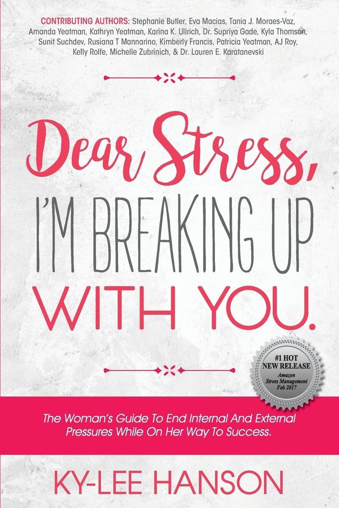 Dear Stress I‘m Breaking Up With You
