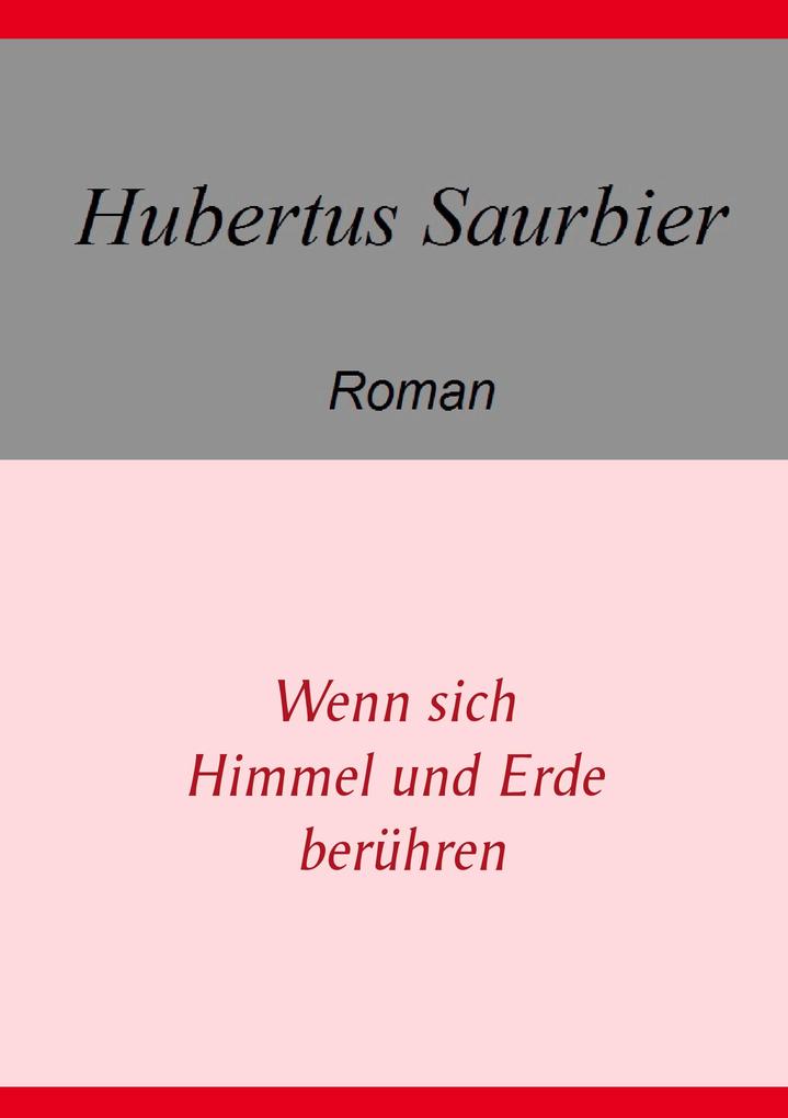 Wenn sich Himmel und Erde berühren