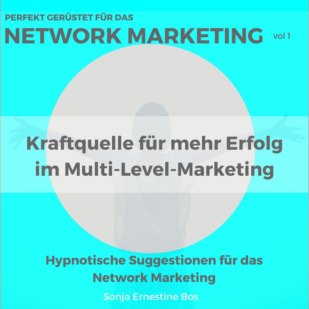 Perfekt gerüstet für das Network Marketing Vol. 1