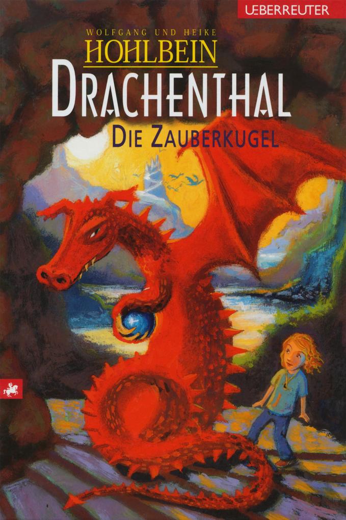 Drachenthal - Die Zauberkugel (Bd. 3) - Wolfgang Hohlbein/ Heike Hohlbein