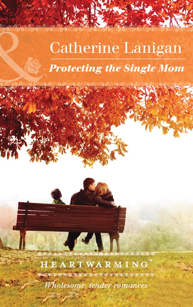 Protecting The Single Mom (Mills & Boon Heartwarming) (Shores of Indian Lake Book 7)