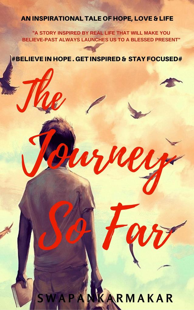 The Journey So Far #An Inspirational Tale of Hope Love & Life# (Friendship & Love #1)