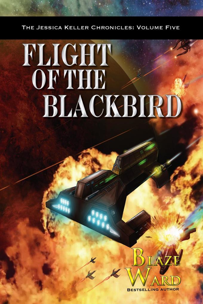 Flight of the Blackbird (The Jessica Keller Chronicles #5)