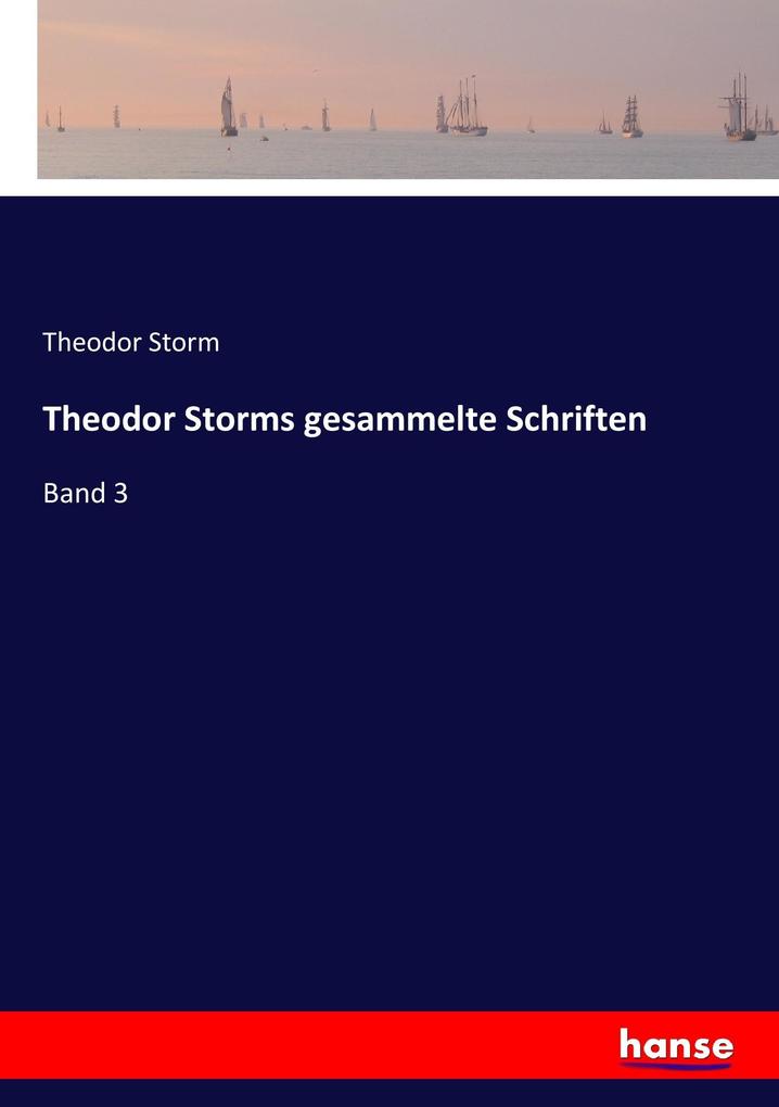 Theodor Storms gesammelte Schriften