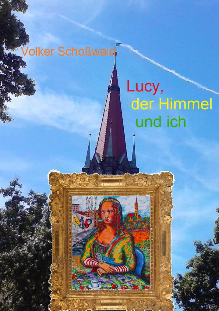 Lucy der Himmel und ich