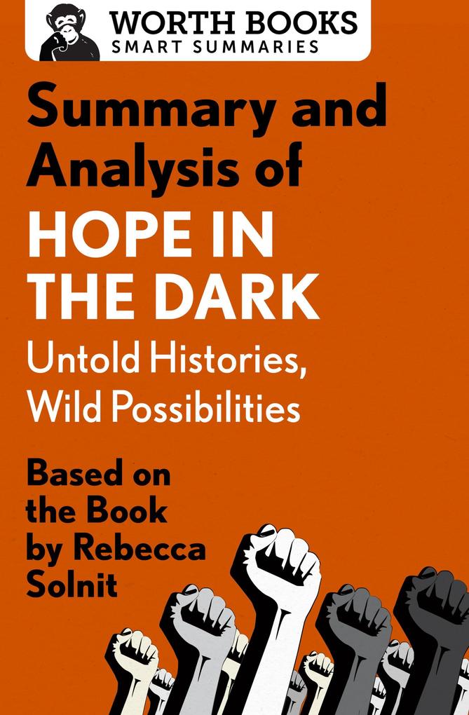 Summary and Analysis of Hope in the Dark: Untold Histories Wild Possibilities