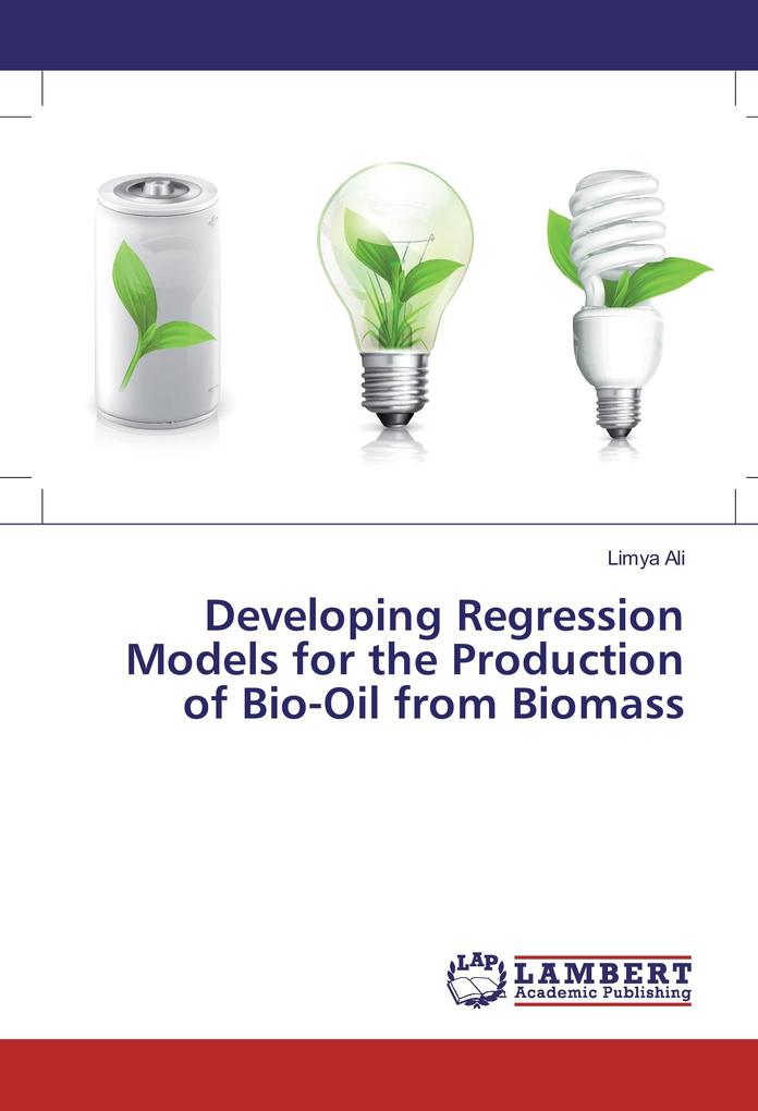 Developing Regression Models for the Production of Bio-Oil from Biomass