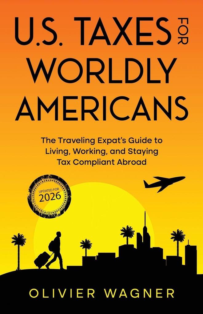 U.S. Taxes for Worldly Americans