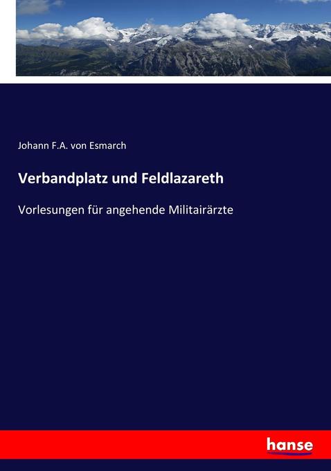 Verbandplatz und Feldlazareth