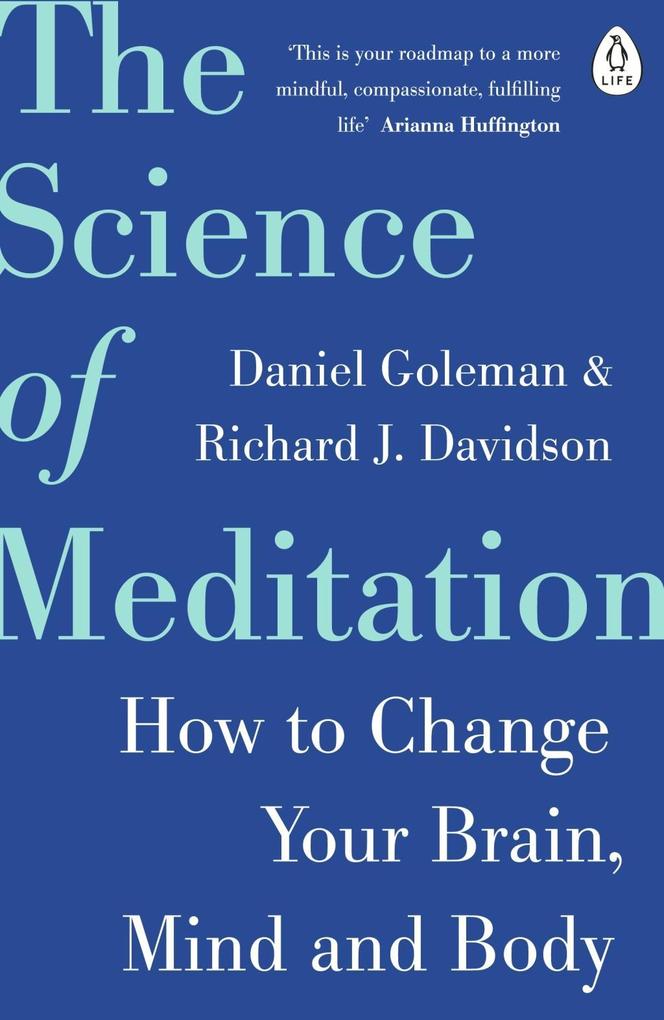 The Science of Meditation - Daniel Goleman/ Richard Davidson