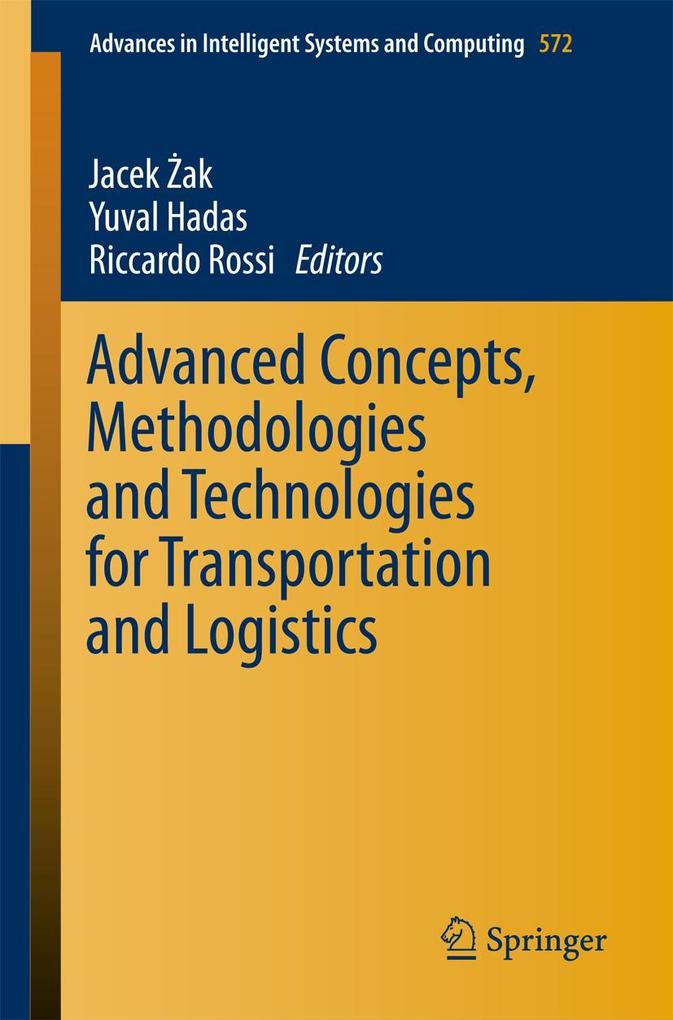 Advanced Concepts Methodologies and Technologies for Transportation and Logistics