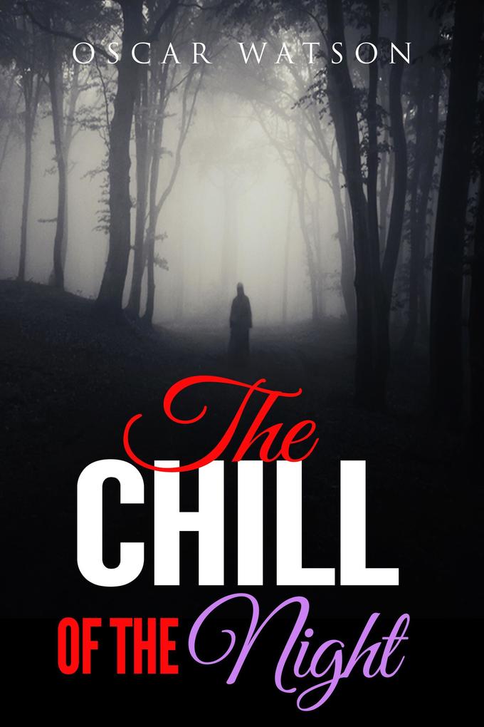 The Chill of the Night (Supernatural Thrilling Stories Compilation)