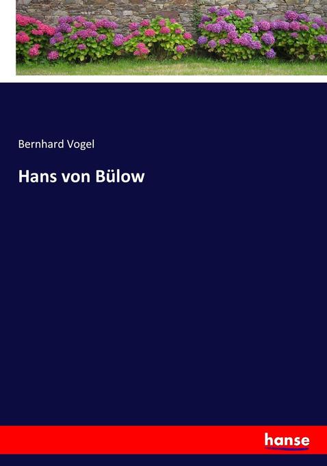 Hans von Bülow - Bernhard Vogel