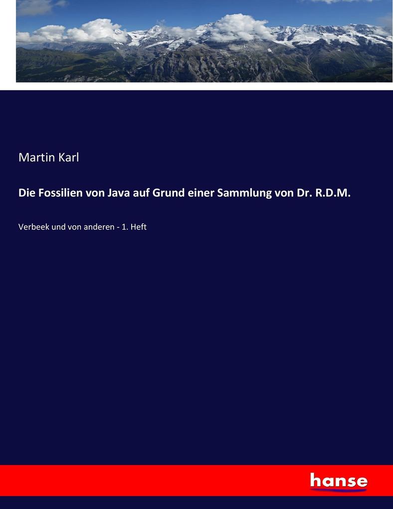 Die Fossilien von Java auf Grund einer Sammlung von Dr. R.D.M.