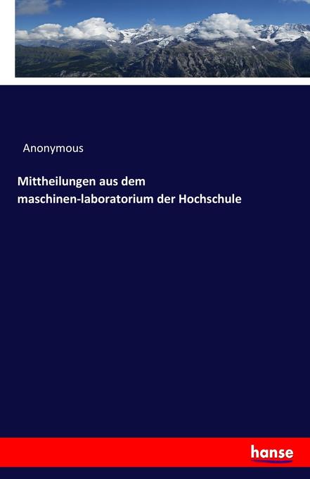 Image of Mittheilungen aus dem maschinen-laboratorium der Hochschule
