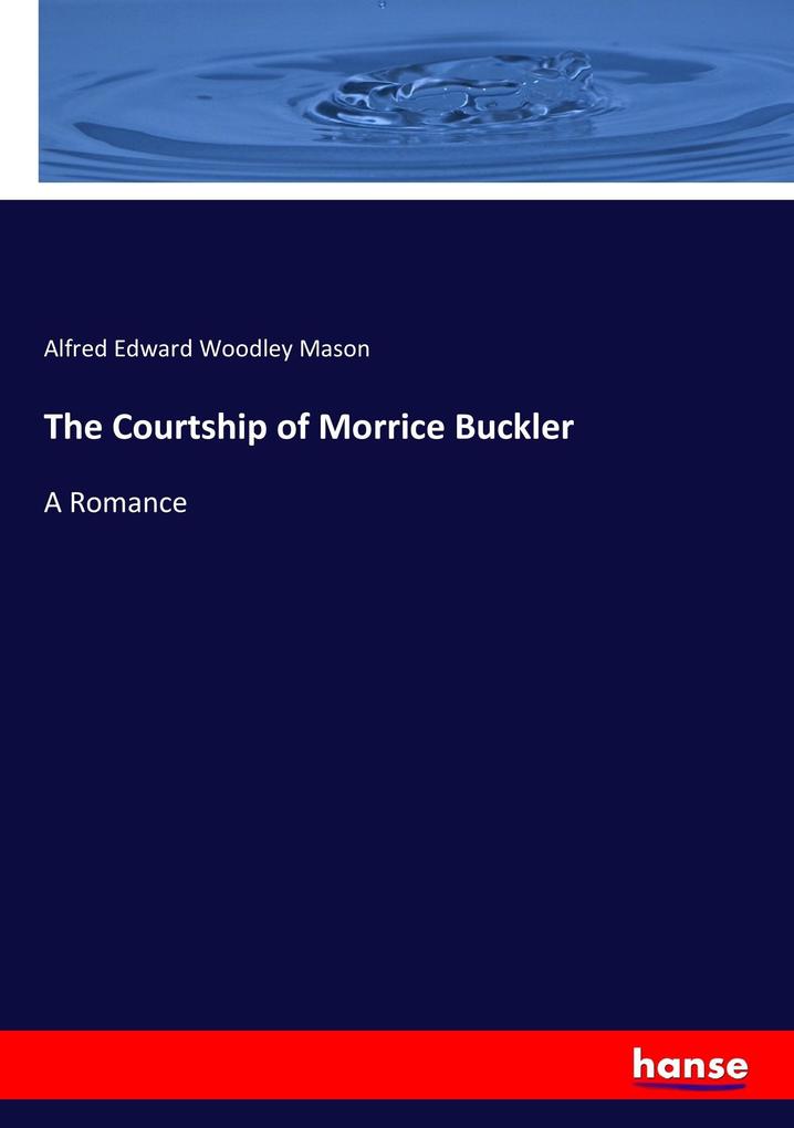 The Courtship of Morrice Buckler