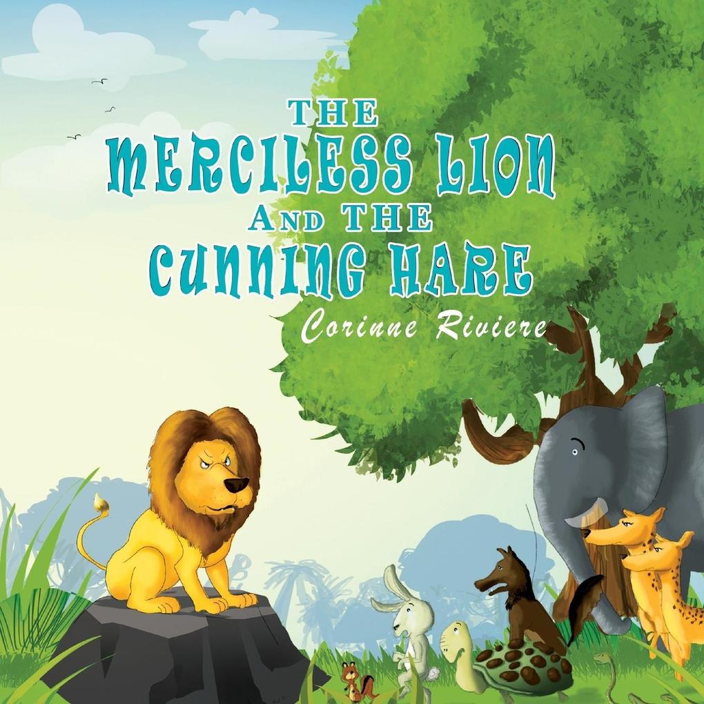 The Merciless Lion And The Cunning Hare