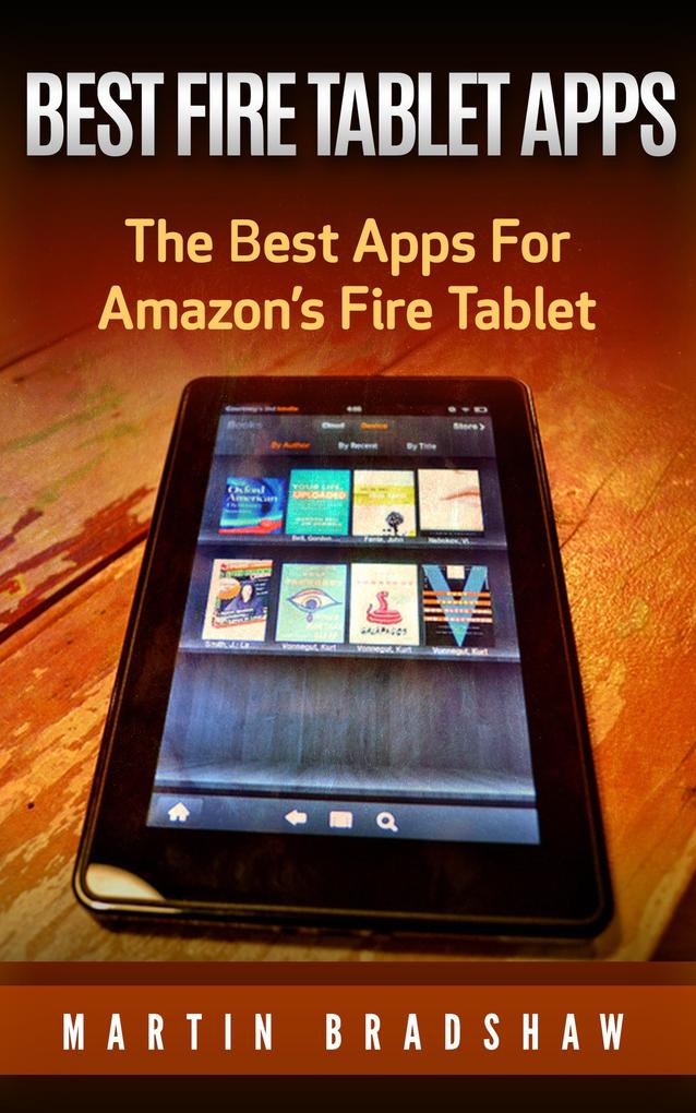 Best Fire Tablet Apps: The Best Apps For Amazon‘s Fire Tablet