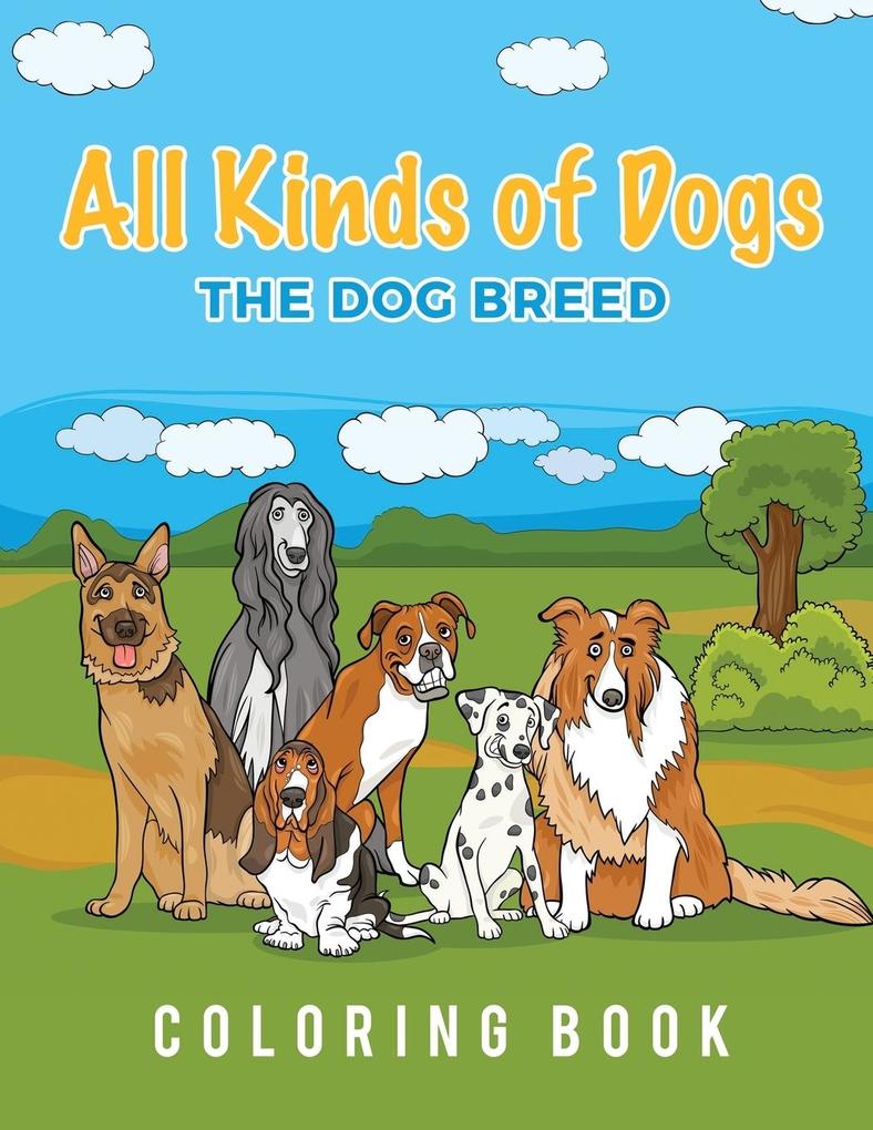 All Kinds Of Dogs