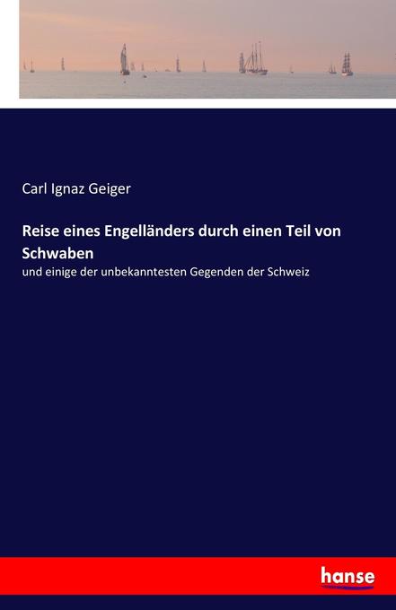 Image of Reise eines Engelländers durch einen Teil von Schwaben