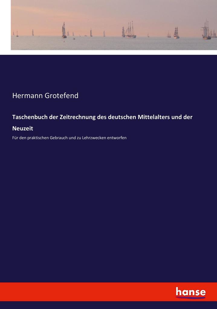 Image of Taschenbuch der Zeitrechnung des deutschen Mittelalters und der Neuzeit