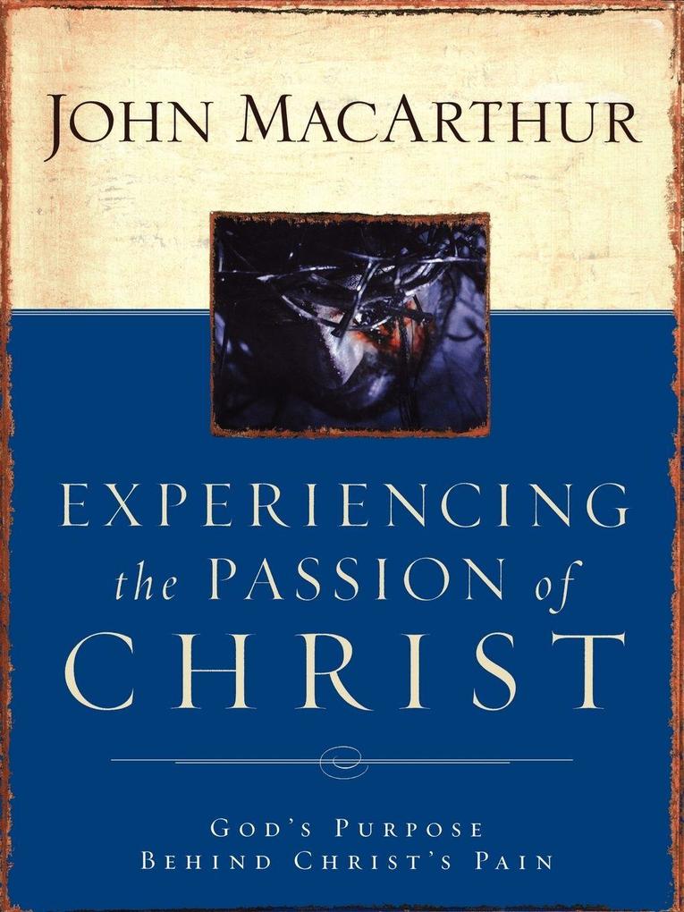The Experiencing the Passion of Christ