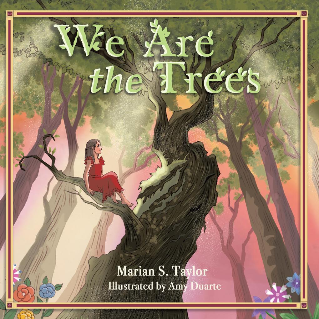 We Are the Trees