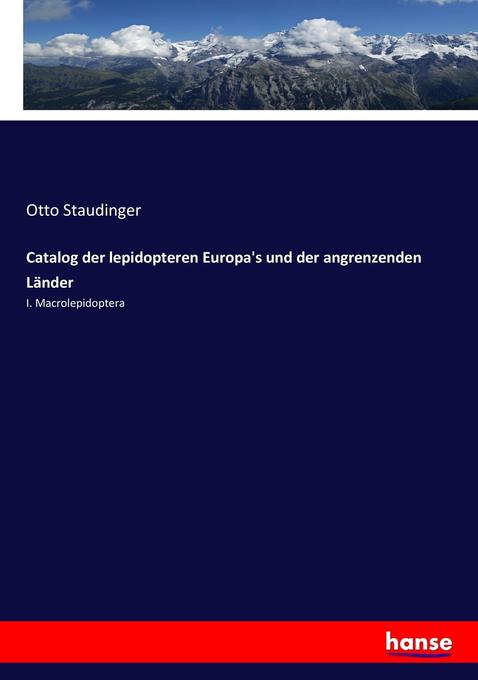 Catalog der lepidopteren Europa‘s und der angrenzenden Länder