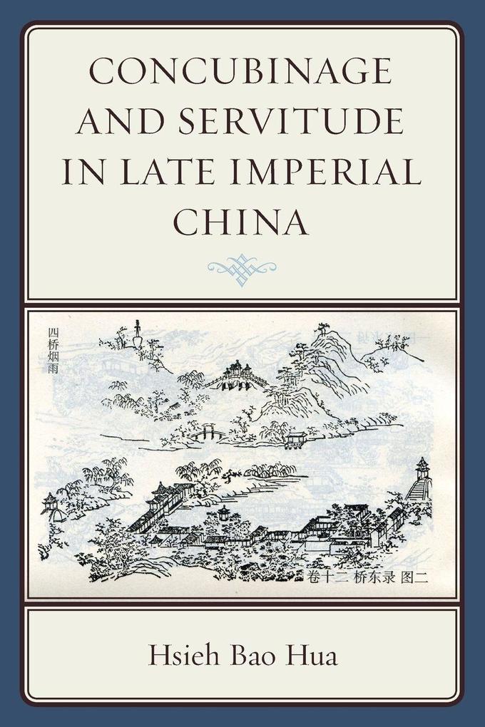 Concubinage and Servitude in Late Imperial China