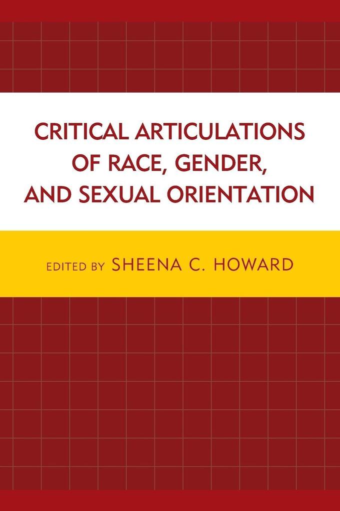 Critical Articulations of Race Gender and Sexual Orientation