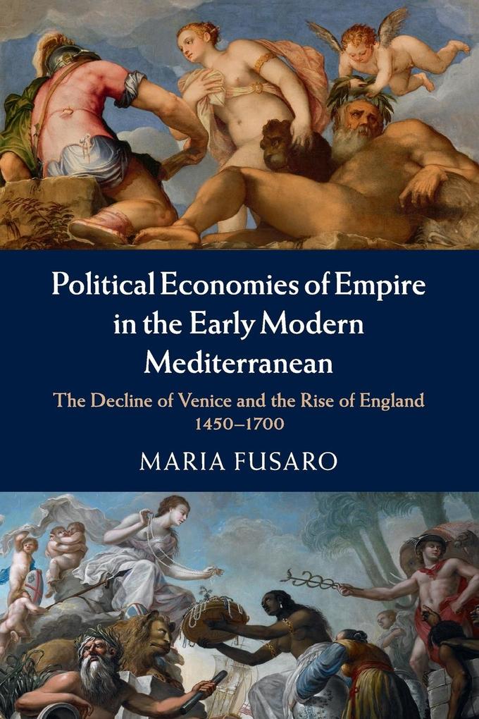Political Economies of Empire in the Early Modern Mediterranean