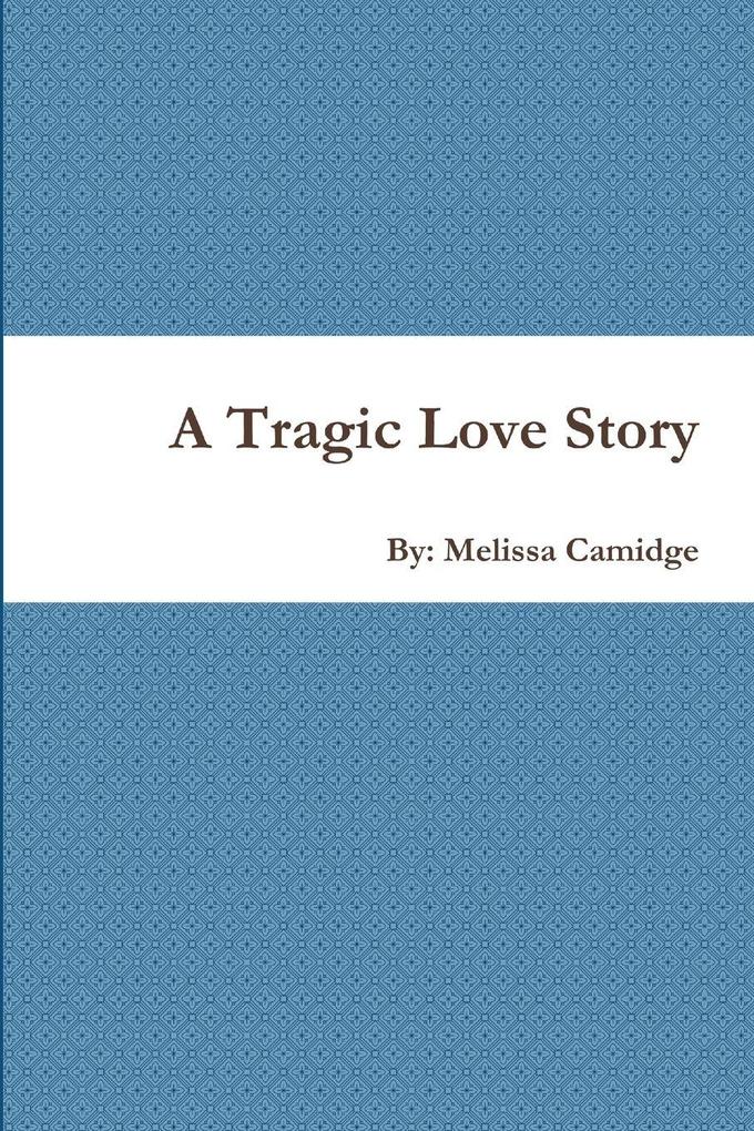 A Tragic Love Story