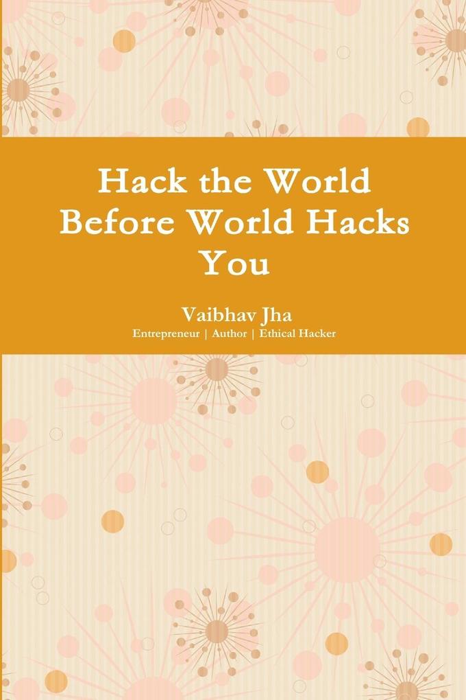 Hack the World Before World Hacks You