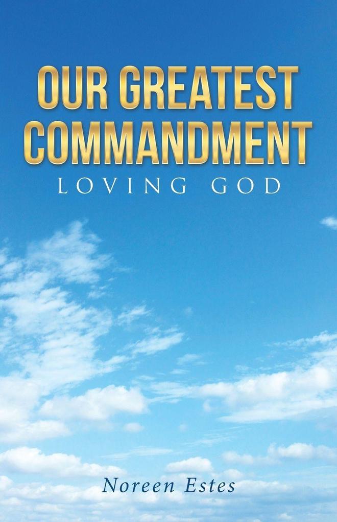 Our Greatest Commandment